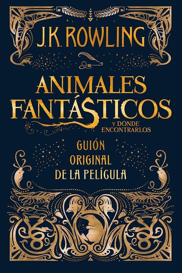 Animales fantásticos y dónde encontrarlos "Guión original de la película". Guión original de la película