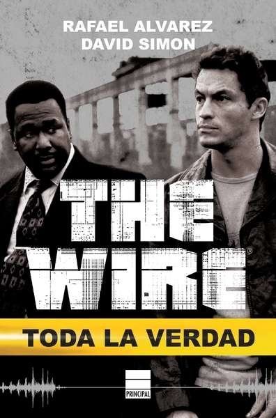 The Wire. Toda la verdad. 