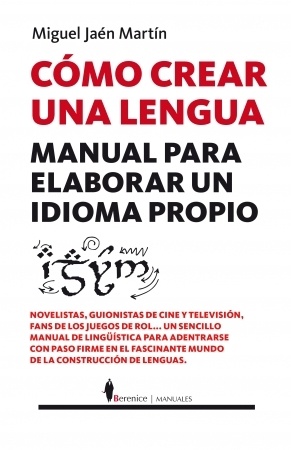 Cómo crear una lengua "Manual para elaborar un idioma propio". Manual para elaborar un idioma propio