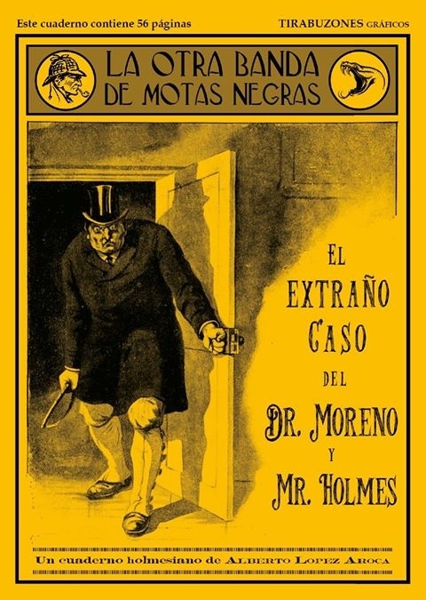 La otra banda de motas negras: el extraño caso del Dr. Moreno y Mr. Holmes.