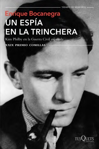 Espía en la trinchera, Un "Kim Philby en la Guerra Civil española". Kim Philby en la Guerra Civil española