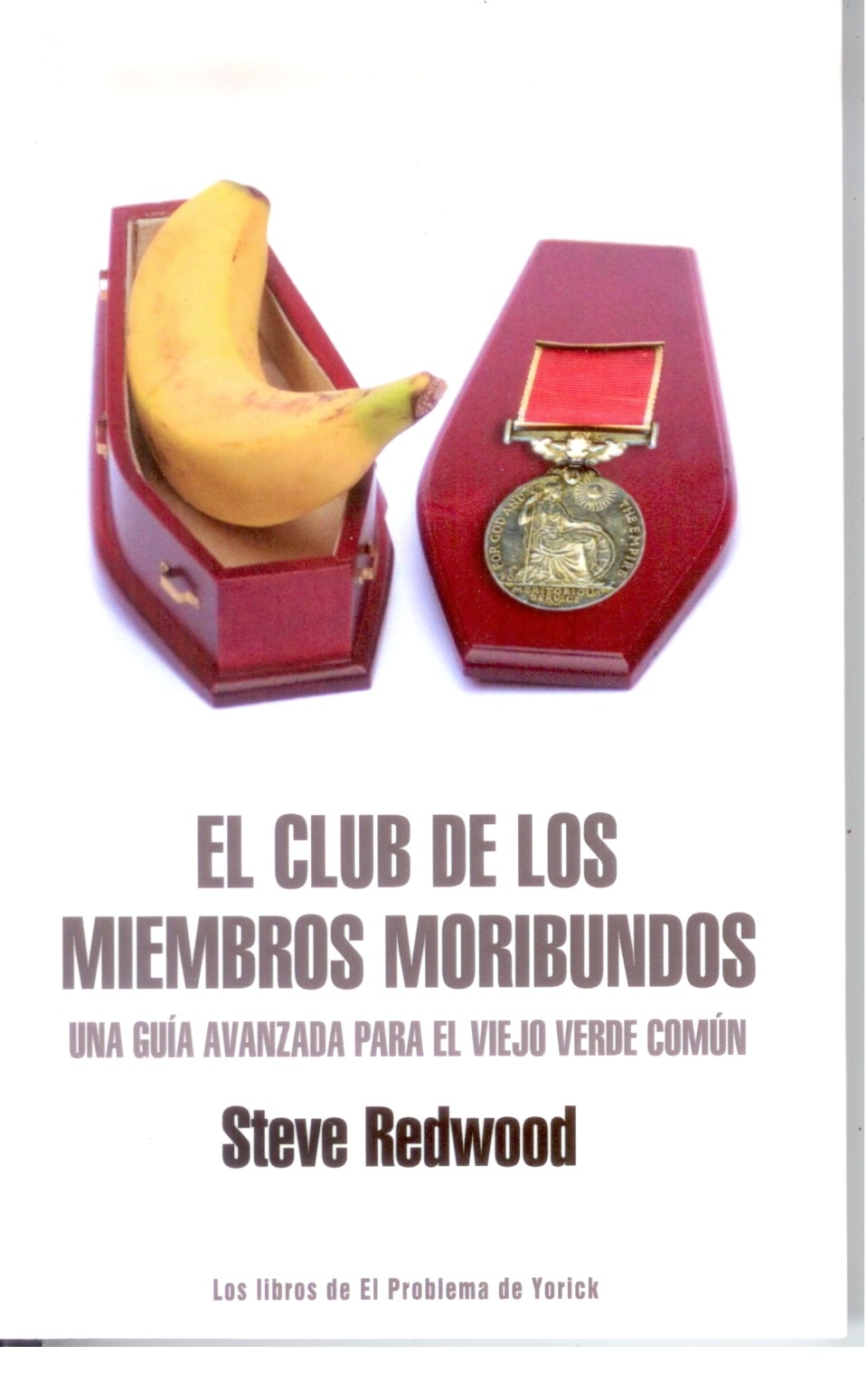 Club de los miembros moribundos, El "Una guía avanzada para el viejo verde común"