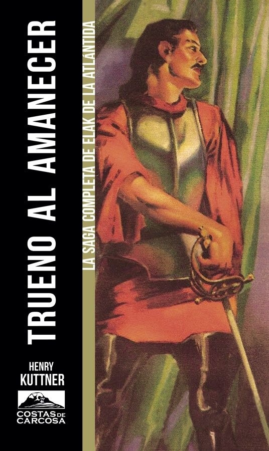 Trueno al amanecer "La saga completa de Elak de la Atlántida". La saga completa de Elak de la Atlántida
