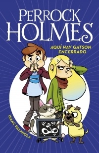 Perrock Holmes 5. Aquí hay Gatson encerrado