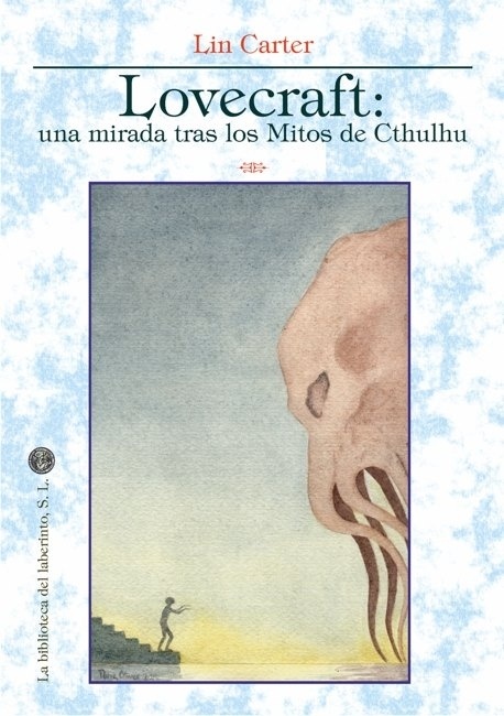 Lovecraft: una mirada tras los Mitos de Cthulhu. 