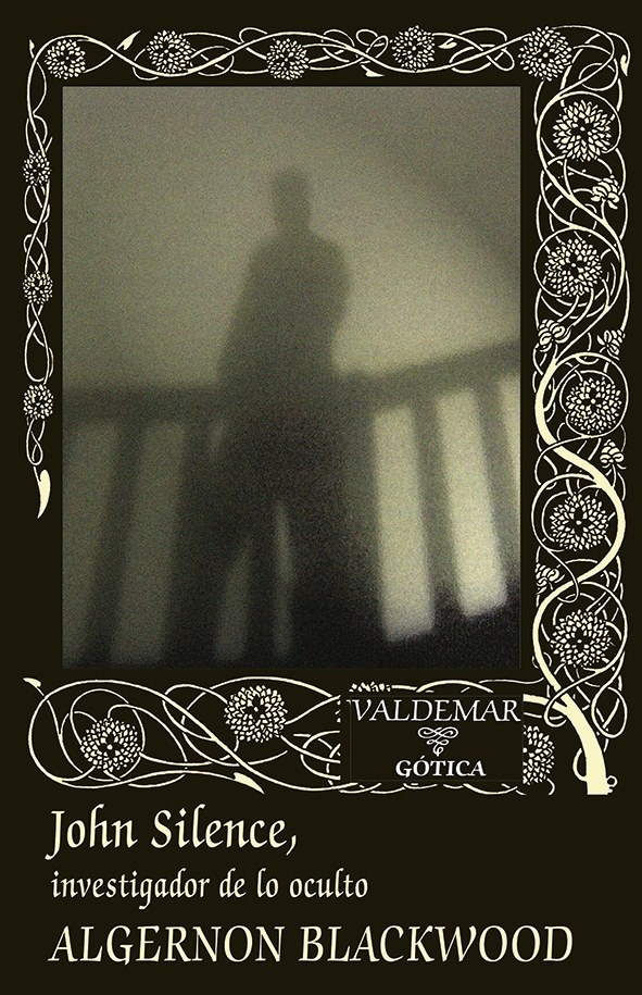 John Silence, investigador de lo oculto.