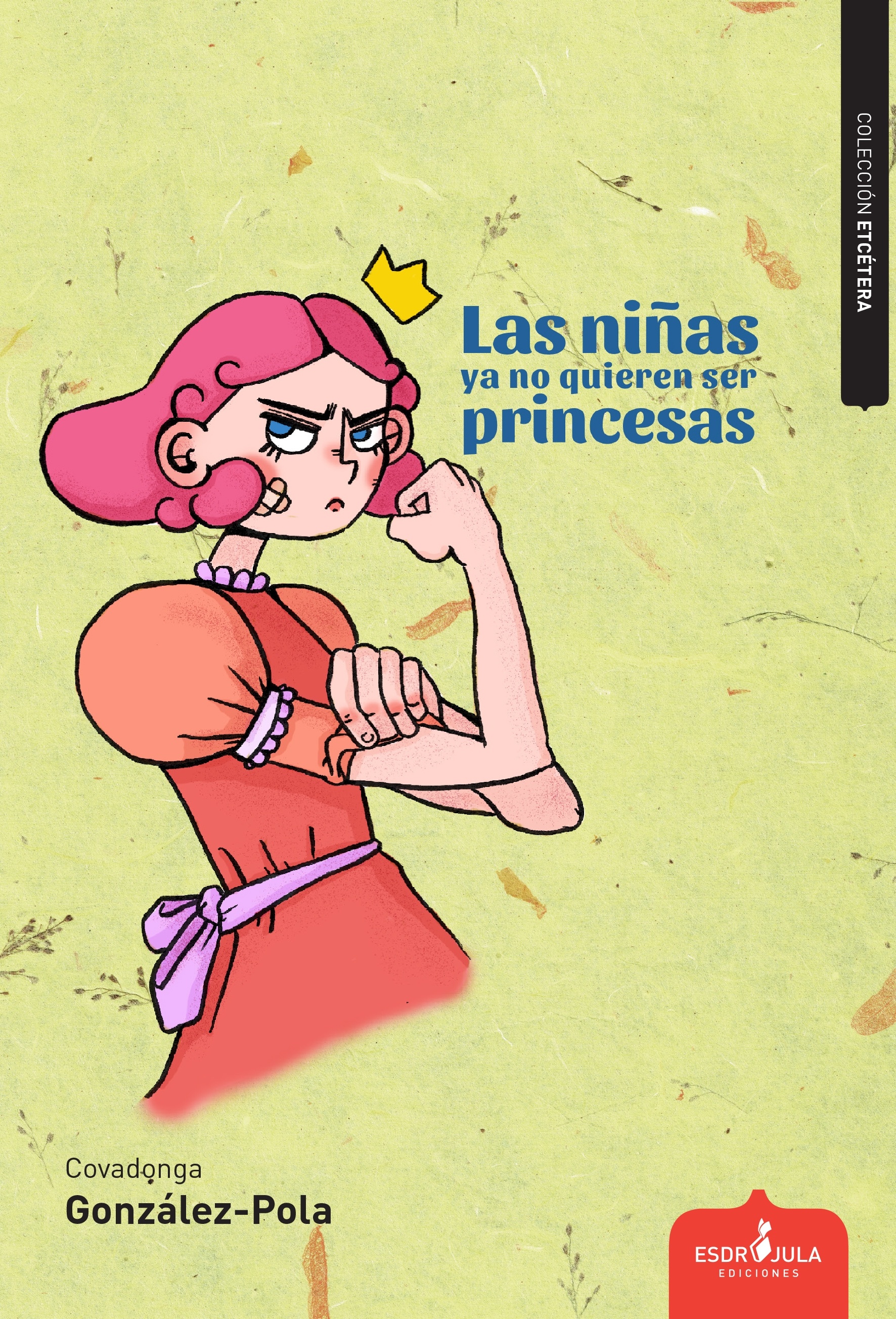 Niñas ya no quieren ser princesas, Las.