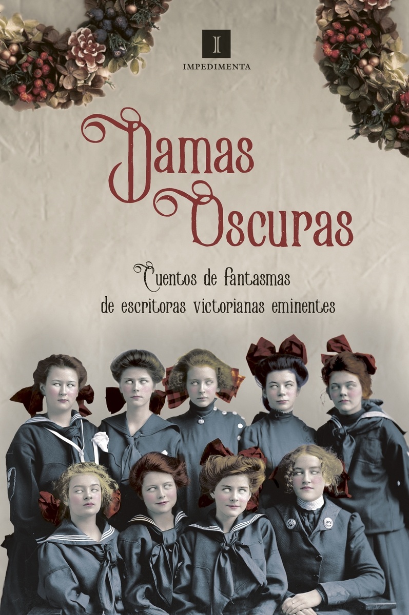 Damas oscuras. Cuentos de fantasmas de escritoras victorianas eminentes. 