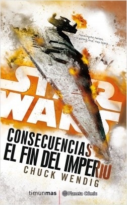 Star Wars. Consecuencias. El fin del imperio