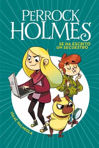 Perrock Holmes 7. Se ha escrito un secuestro. 