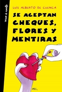 Se aceptan cheques, flores y mentiras.