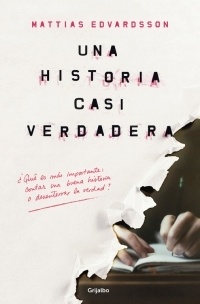 Historia casi verdadera, Una. 