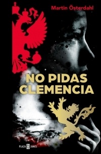 No pidas clemencia. 