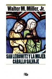 San Leibowitz y la mujer Caballo Salvaje. 