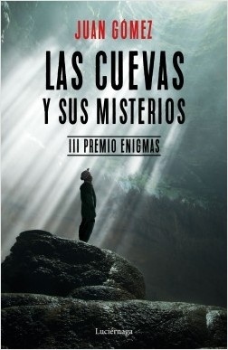 Cuevas y sus misterios, Las "III Premio Enigmas"