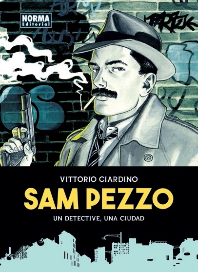 Sam Pezzo. Un detective, una ciudad. 