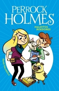 Perrock Holmes 8. Malditos roedores. 