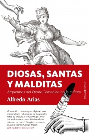 Diosas, santas y malditas "Arquetipos del Eterno Femenino en la cultura"