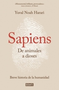 Sapiens. De animales a dioses "Breve historia de la humanidad". Breve historia de la humanidad