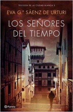 Señores del tiempo, Los "Trilogía de La Ciudad Blanca 3"