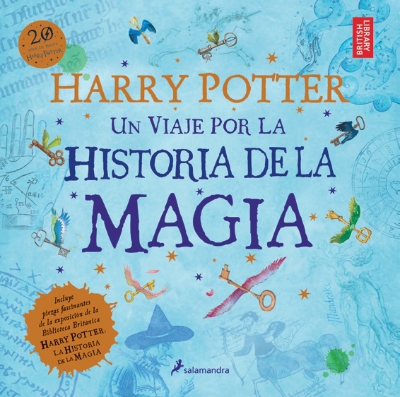 Harry Potter: un viaje por la historia de la magia. 