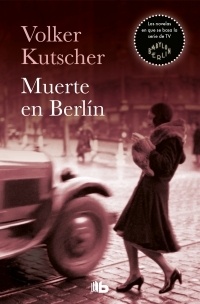 Muerte en Berlín "Detective Gereon Rath 2". Detective Gereon Rath 2