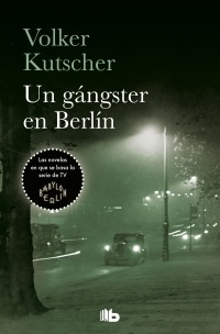 Gángster en Berlín, Un "Detective Gereon Rath 3". Detective Gereon Rath 3
