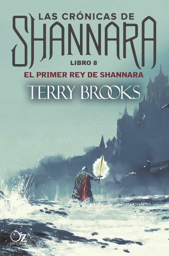 Primer rey de Shannara, El "Las Crónicas de Shannara. Libro VIII"