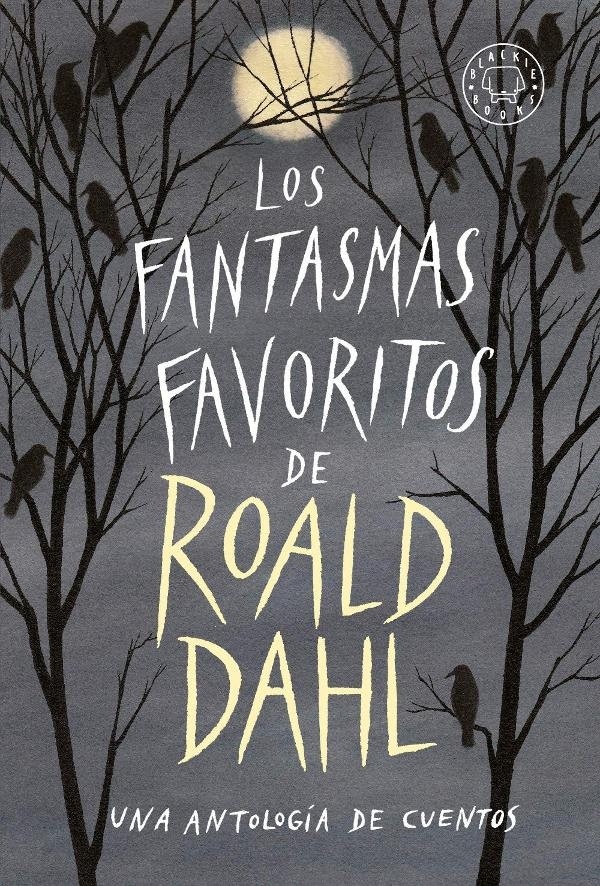 Fantasmas favoritos de Roald Dahl, Los "Una antología de cuentos de terror". Una antología de cuentos de terror