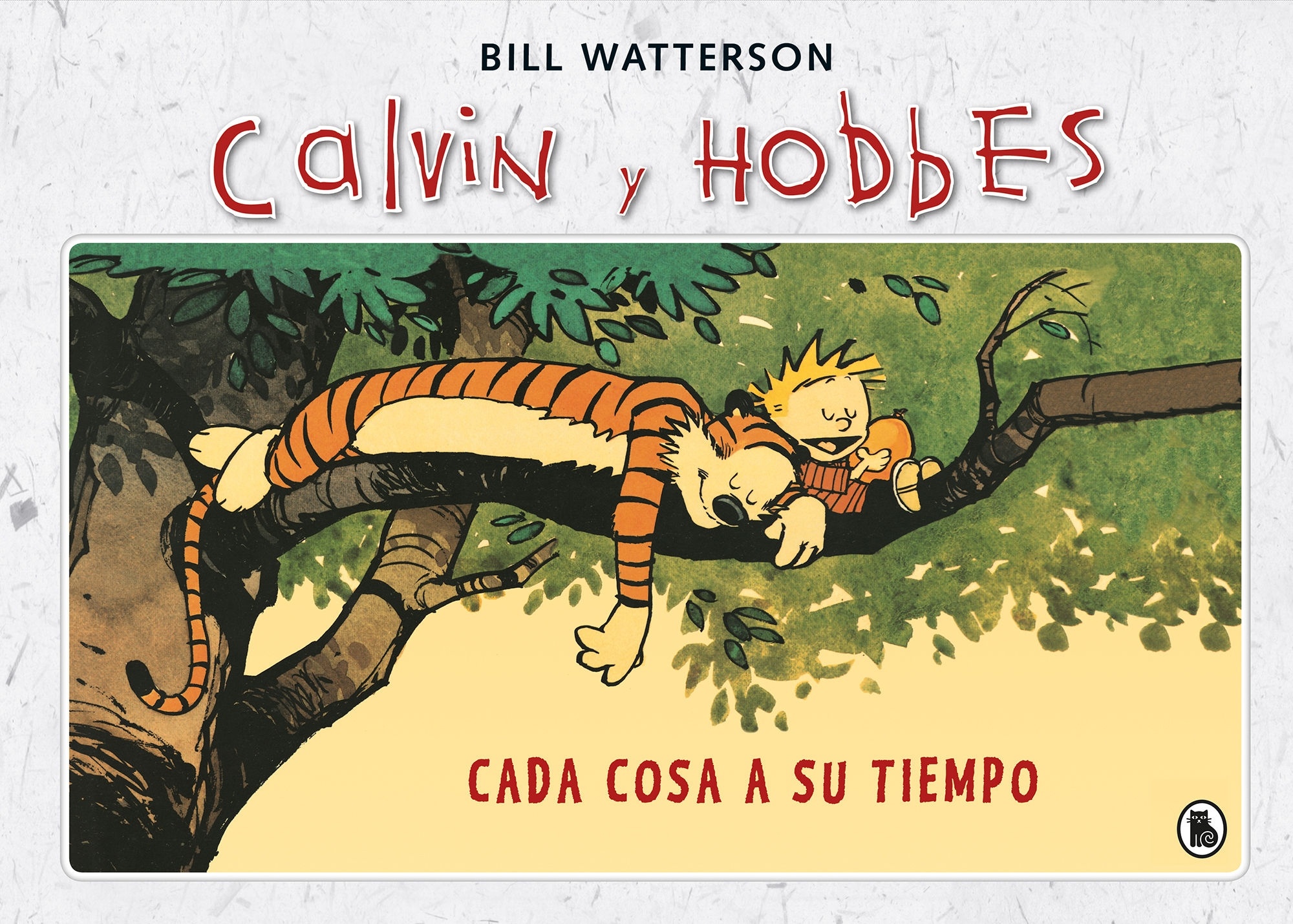 Calvin y Hobbes. Cada cosa a su tiempo.