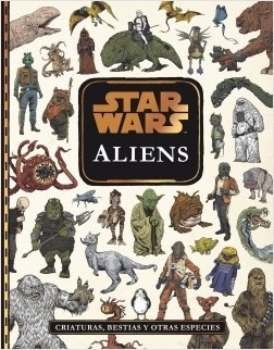 Star Wars. Aliens "Criaturas, bestias y otras especies"