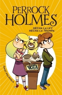 Perrock Holmes 10. Hecha la ley, hecha la trampa. 