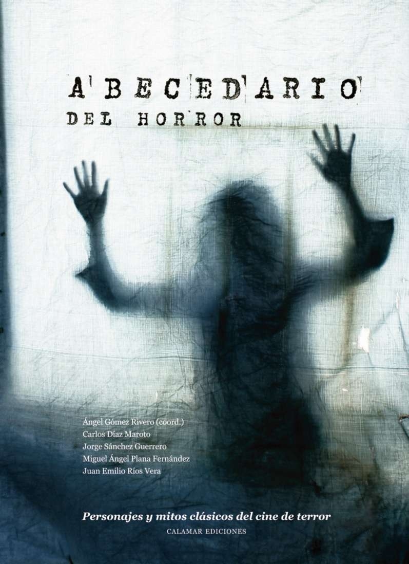 Abecedario del horror "Personajes y mitos clásicos del cine de terror"