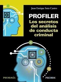 Profiler. Los secretos del análisis de conducta criminal. 