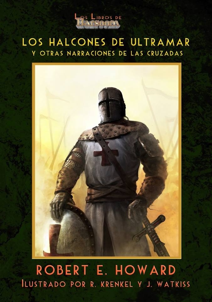 Halcones de ultramar y otras narraciones de las cruzadas, Los.