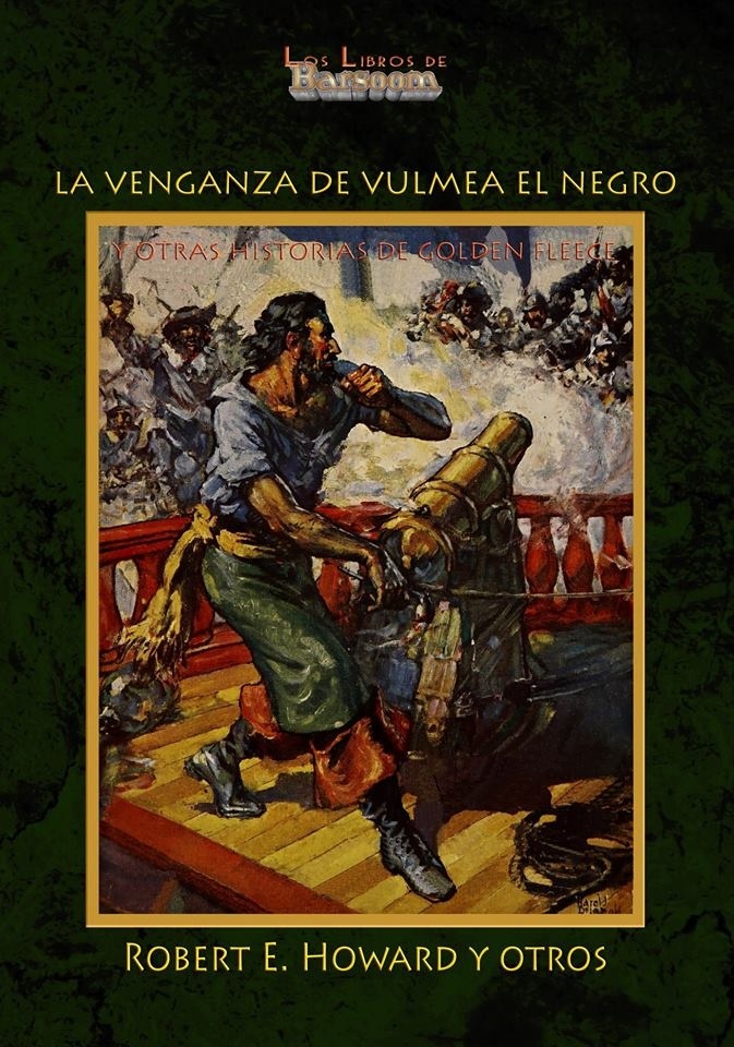 Venganza de Vulmea el Negro y otras historias de Golden Fleece.