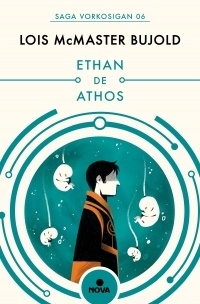 Ethan de Athos "Saga Vorkosigan 6". Saga Vorkosigan 6