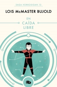 En caída libre "Saga Vorkosigan 13"