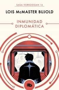 Inmunidad diplomática "Saga Vorkosigan 14". Saga Vorkosigan 14