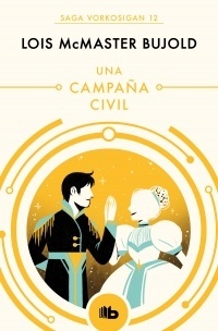 Campaña civil, Una "Saga Vorkosigan 12"