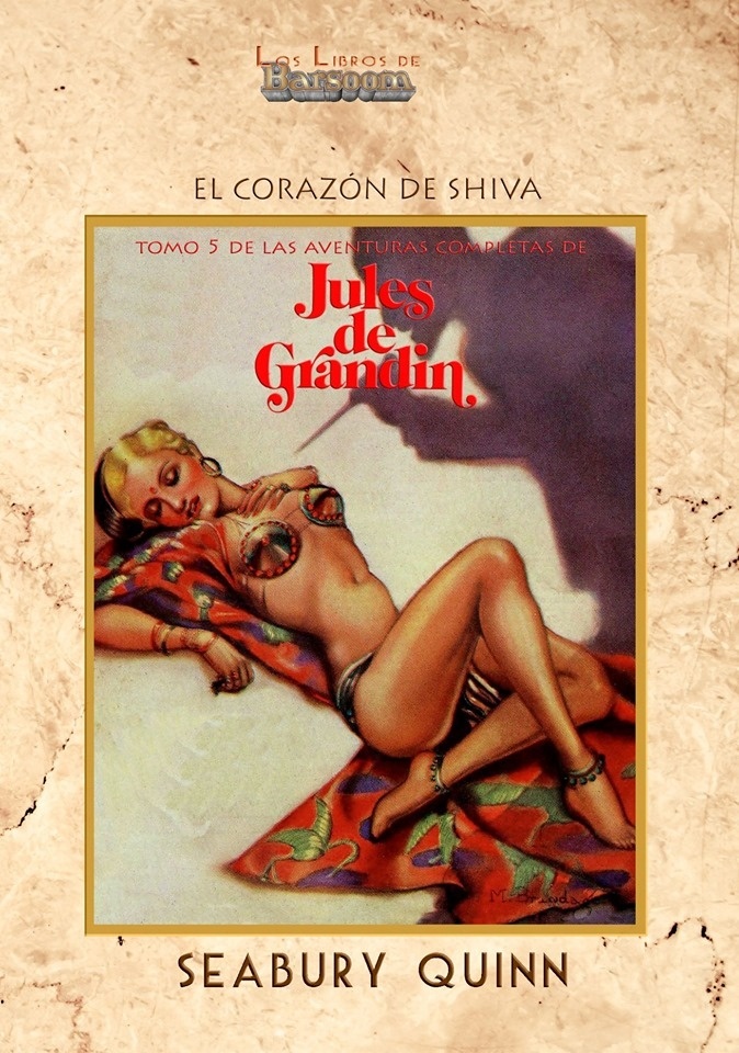 Corazón de Shiva, El "Aventuras completas de Jules de Grandin V". Aventuras completas de Jules de Grandin V