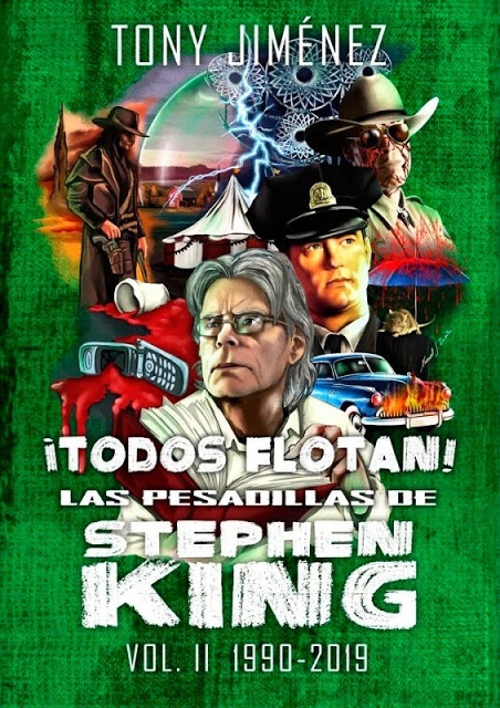 Todos flotan! Las pesadillas de Stephen King Vol. II (1990-2019).
