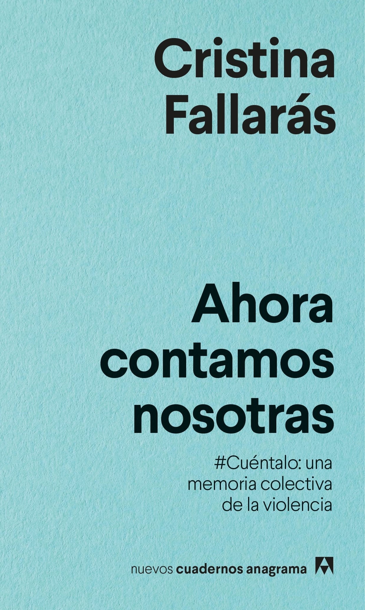 Ahora contamos nosotras "Cuéntalo: una memoria colectiva de la violencia"