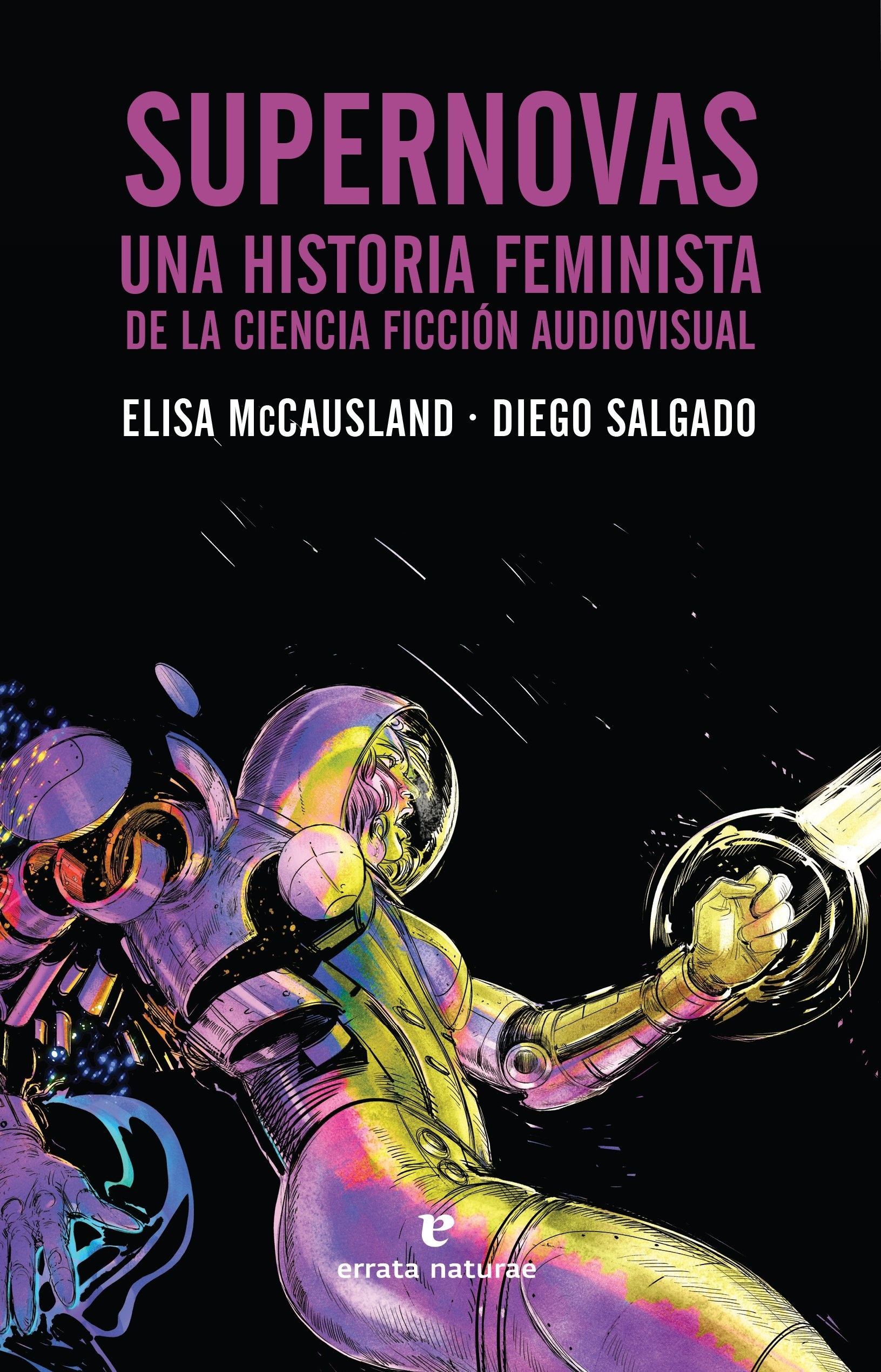 Supernovas. Una historia feminista de la ciencia ficción audiovisual. 