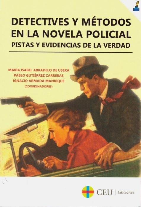 Detectives y métodos en la novela policial. Pistas y evidencias de la verdad