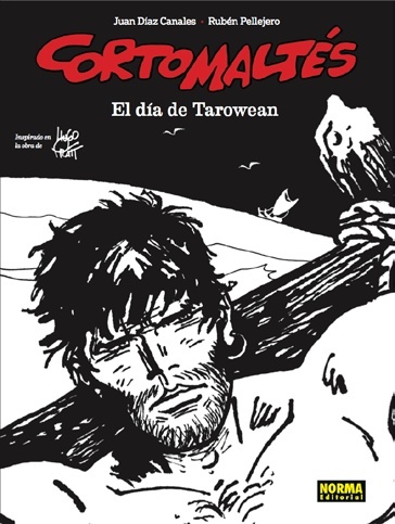 Corto Maltés. El día de Tarowean (edición blanco y negro). 