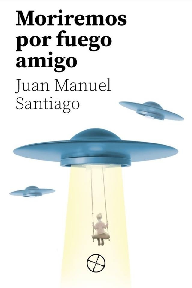 Moriremos por fuego amigo "Crónicas de la ciencia ficción española de los años noventa y más allá".