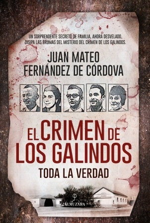 Crimen de los Galindos: toda la verdad. 