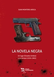 Novela negra. Un lugar (EE.UU) y un tiempo (1920-1965). 