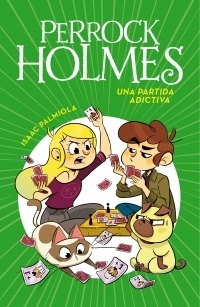 Perrock Holmes 12. Una partida adictiva. 